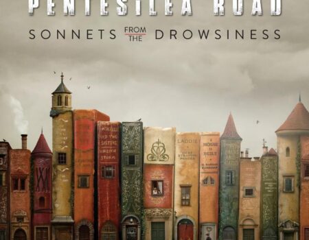 Pentesilea Road – Sonnets from the Drowsiness