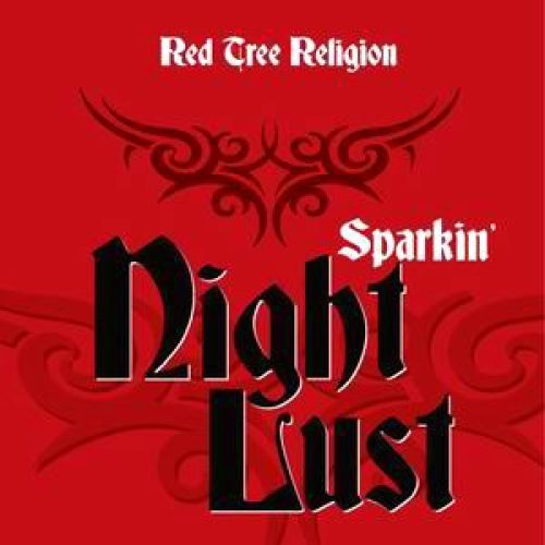 RED TREERELIGION- “SPARKIN’ NIGHT LUST”